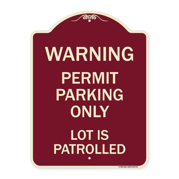 Signmission Warning Permit Parking Lot Is Patrolled Heavy-Gauge Aluminum Sign, 24" x 18", BU-1824-22713 A-DES-BU-1824-22713 - main